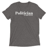 Politician Unisex Soft-Blend T-Shirt