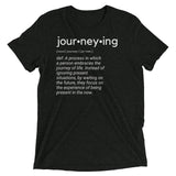 "Journeying Definition" Soft-Blend Unisex T-Shirt- White Lettering