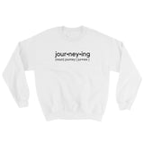 "Journeying Verb" Unisex Crewneck: Black Lettering