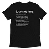 "Journeying Definition" Soft-Blend Unisex T-Shirt- White Lettering