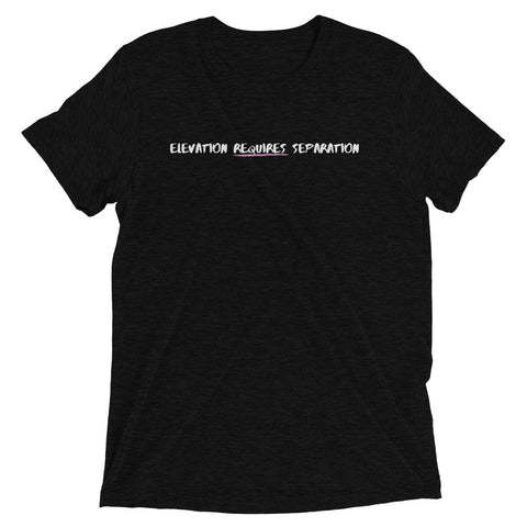 Pink "Elevation Requires Separation" Soft-Blend Unisex T-Shirt: White Lettering